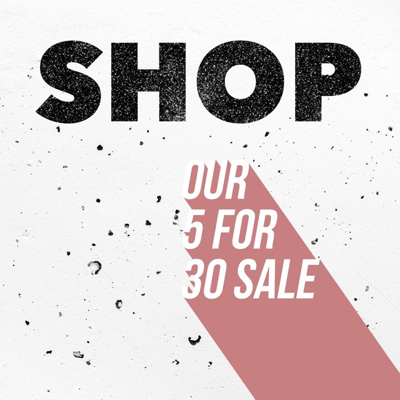 Other - Shop our 5 for 30 sale!!